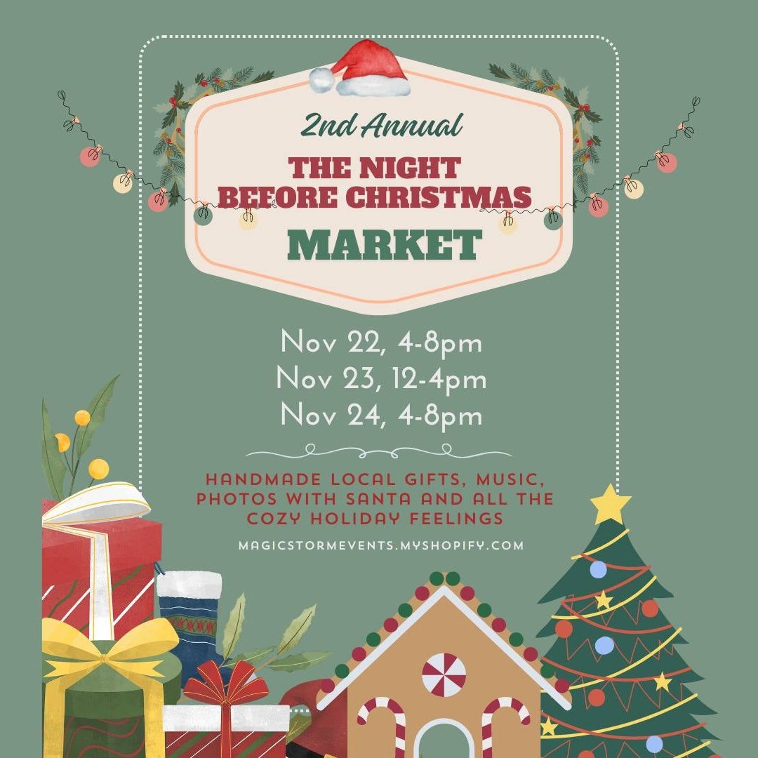 The Night Before Christmas (THREE DAY) Market, November 22nd-24th - RSVP and Win!